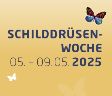 Schilddrüsenwoche vom 05. bis 09. Mai 2025